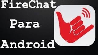 FireChat para Android Grátis  Como BAIXAR e USAR 2014 [upl. by Flavius546]