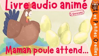 LIVRE AUDIO ANIMÉ  HISTOIRE COURTE POUR LES ENFANTS A LIRE OU A ÉCOUTER quotMAMAN POULE ATTENDquot  🐔🐔🐔 [upl. by Lhamaj]