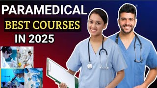 Best Paramedical Courses With High Salary Top Paramedical Courses in 2025 [upl. by Ecarret951]