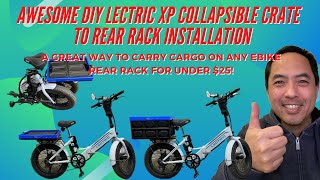 Lectric XP Ebike Collapsible BasketCrate Rear Rack Installation DIY [upl. by Schreiber]