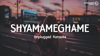 Shyamameghame unplugged song karaoke with lyrics  Trending Songs [upl. by Noirret]