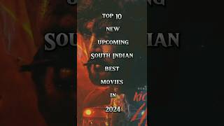 top 10 new upcoming South Indian best movies in 2024 shots shotsfeed youtubeshorts viralshorts [upl. by Lavinia]