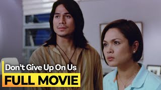 ‘Don’t Give Up on Us’ FULL MOVIE  Judy Ann Santos Piolo Pascual [upl. by Alamat]