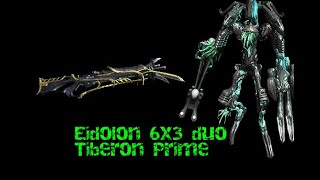 Eidolon 6x3 duo Tiberon Prime [upl. by Hooke]