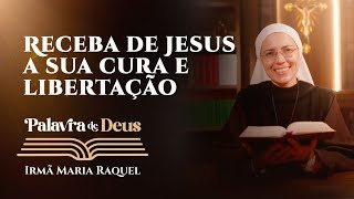 Palavra de Deus  Receba de Jesus a sua cura e libertação Lc 41630 Ir Maria Raquel 0209 [upl. by Acirat]