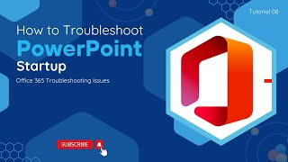 How To Troubleshoot MS PowerPoint Startup  O365 Troubleshooting Issues [upl. by Eyot]