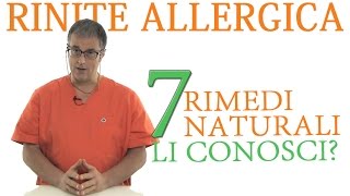 Rinite allergica rimedi  conosci questi 7 rimedi naturali [upl. by Menendez]