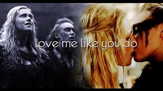 Lexa  Clarke  Love me like you do [upl. by Hedwiga663]