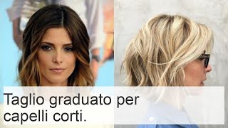 Taglio graduato per capelli corti Foto della pettinatura a chi sta bene con la frangia e senza [upl. by Alf]