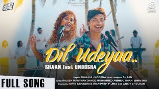 Dil Udeyaa Official Video  Shaan and Unoosha  Dance Song 2022 [upl. by Chloris386]