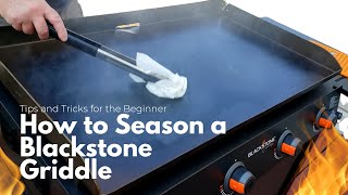 How to Season a Blackstone Griddle [upl. by Eetsirhc]