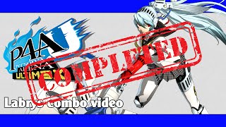 P4AU Labrys combo video FINAL VERSION [upl. by Hersch]