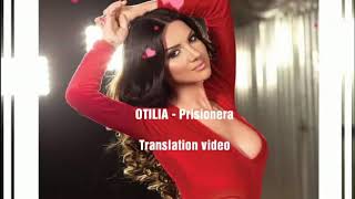 Otilia  Prisionera Translation Video [upl. by Bopp531]