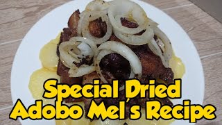 Special Dried Adobo  Mels Recipe [upl. by Alimaj]