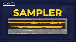 How to Use Sampler in Ableton Live 11  Everything You Need to Know [upl. by Iatnohs551]