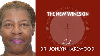 Apostle Dr Jonlyn Harewood  The New Wineskin [upl. by Hendren]