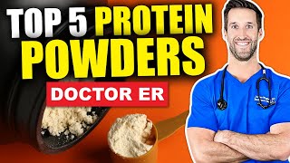 5 Best Protein Powders amp How To Choose the Best Protein Powder Supplements  Doctor ER [upl. by Janaya]