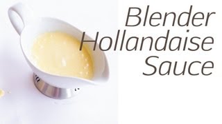 Blender Hollandaise Sauce Recipe  The Hot Plate [upl. by Yelrebmik]