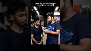 Gym guy promoting Creatine powder Steroid injection 🙄 bodybuilding troll parithabangal boomer [upl. by Smitt]