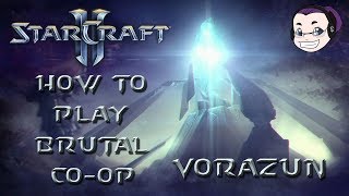 Starcraft 2 Brutal CoOp Commanders  How to Play Vorazun [upl. by Ratcliffe]