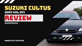 Suzuki Cultus VXL 2007 EFI– A Great Choice for Budget Buyers  Rashid JUTT OFFICIALquot [upl. by Cleve]