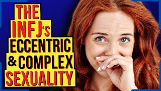 The Complexities amp Oddities Of INFJ Sexuality [upl. by Amikahs]