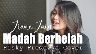 Madah Berhelah Ziana Zain  Risky Frestazya Bening Musik Cover [upl. by Llesig]