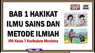 BAB 1 HAKIKAT ILMU SAINS DAN METODE ILMIAH IPA Kelas 7 Kurikulum Merdeka [upl. by Pell]