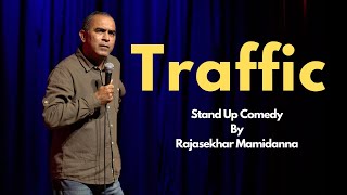 Traffic  Stand Up Comedy By Rajasekhar Mamidanna [upl. by Halladba]