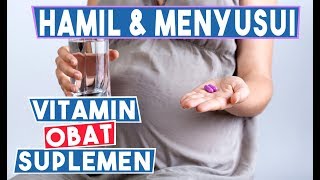 OBAT dan VITAMIN MANJUR untuk IBU HAMIL atau MENYUSUI [upl. by Ervin798]