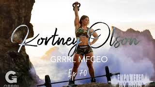 Kortney Olson GRRRL MFCEO  Episode 70 [upl. by Kaslik290]