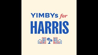 YIMBYs For Harris [upl. by Levinson601]