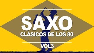 CLASICOS DE LOS 80 Musica de Saxofon Instrumental los 80s MANU LOPEZ 80 Sax Hits Vol 3 Alegria [upl. by Modie63]