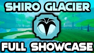 Shiro Glacier FULL SHOWCASE  Shindo Life Shiro Glacier Showcase [upl. by Eada]