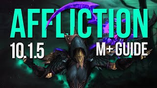 1015 Affliction Warlock Mythic GUIDE  Talents Rotation Dungeon Tricks amp More [upl. by Sibyl]