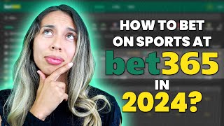 How To Bet on Sports at Bet365 in 2024 [upl. by Bradford973]