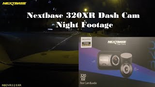 Nextbase 320XR Dash Cam Night Footage [upl. by Ydollem]