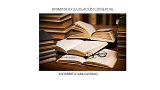 UNIMINUTO LEGISLACIÓN COMERCIAL [upl. by Carry]