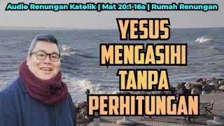 Yesus Mengasihi Tanpa Perhitungan  Romo Albertus Joni SCJ  Lampung [upl. by Shamrao]