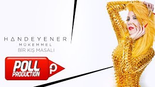 Hande Yener  Bir Kış Masalı Official Audio Video [upl. by Reizarf]