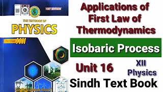 Isobaric Process Application of First Law of Thermodynamics XII Physics [upl. by Aitnecserc]