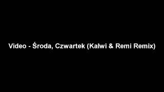 Video  Środa Czwartek Kalwi amp Remi Remix HQ Download [upl. by Garey]