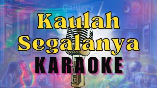 KAULAH SEGALANYA KARAOKE DNR [upl. by Enimrej]