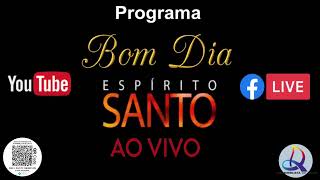 🔴 NO AR quot PROGRAMA BOM DIA ESPIRITO SANTO quot APRESENTAÇÃO PASTOR CARLOS MARTINS 🙏 [upl. by Amalie]