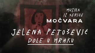 DOLE U MRAKU  Muzika iz serije MOČVARA 🎼 [upl. by Hoseia]