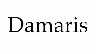 How to Pronounce Damaris [upl. by Emmerich247]