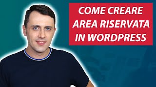 Come creare area riservata in WordPress [upl. by Janet929]