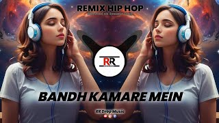 BANDH KAMARE MEIN PYAR KARENGE Boosted Filter Mix RR Drop Music Mp3 Song [upl. by Naig]