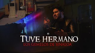 Los Gemelos De Sinaloa  Tuve Hermano Official Video [upl. by Latricia]