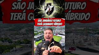 São Januário futuro terá gramado híbrido vasco saojanuario futebol [upl. by Brianne]